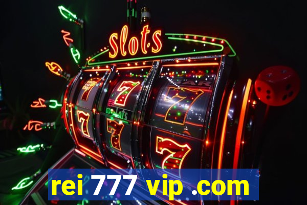 rei 777 vip .com